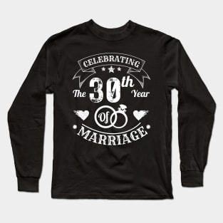 Celebrating The 30th Year Of Marriage Long Sleeve T-Shirt